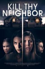 Watch Kill Thy Neighbor 123MovieFree