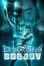 Watch Electric Dragon 80000 V 123MovieFree