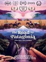 Watch The Road to Patagonia 123moviesfree