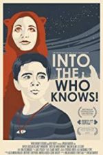 Watch Into the Who Knows! 123moviesfree
