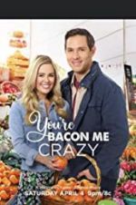 Watch You\'re Bacon Me Crazy! 123MovieFree