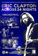 Watch Eric Clapton: Across 24 Nights 123moviesfree