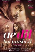 Watch Ae Dil Hai Mushkil 123MovieFree