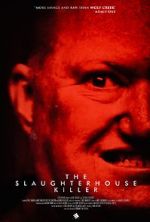 Watch The Slaughterhouse Killer 123moviesfree