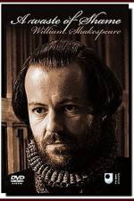 Watch A Waste of Shame The Mystery of Shakespeare and His Sonnets 123MovieFree