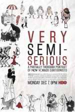 Watch Very Semi-Serious 123moviesfree