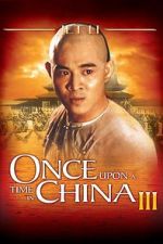 Watch Once Upon a Time in China III 123moviesfree
