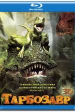 Watch Tarbosaurus 3D 123MoviesFree