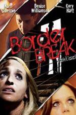 Watch Border Break 123MovieFree