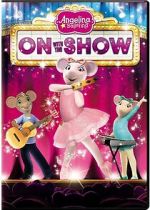 Watch Angelina Ballerina : On With the Show 123moviesfree