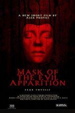 Watch Mask of the Evil Apparition (Short 2021) 123moviesfree