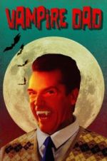 Watch Vampire Dad 123moviesfree