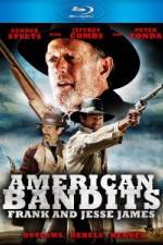 Watch American Bandits Frank and Jesse James 123MovieFree