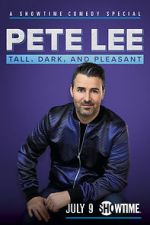 Watch Pete Lee: Tall, Dark and Pleasant 123moviesfree