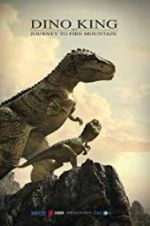 Watch Dino King 3D: Journey to Fire Mountain 123MovieFree