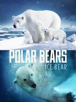 Watch Polar Bears: Ice Bear 123moviesfree