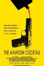 Watch The Aviation Cocktail 123MovieFree
