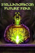 Watch Stellanomicon: Future Fear 123moviesfree