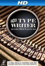 Watch The Typewriter (In the 21st Century) 123MoviesFree