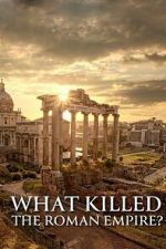Watch What Killed the Roman Empire? 123moviesfree