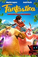Watch Fantastica: A Boonie Bears Adventure 123MovieFree