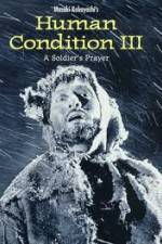 Watch The Human Condition III-A Soldier's Prayer(Ningen no joken III) 123MovieFree