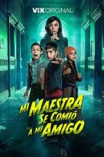 Watch Mi Maestra se comió a mi amigo 123MoviesFree