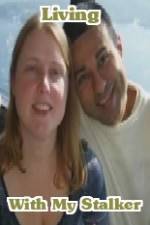 Watch Living with My Stalker 123MovieFree