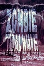 Watch Zombie Tidal Wave 123MovieFree