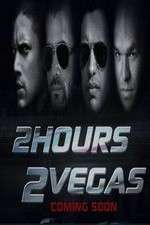 Watch 2 Hours 2 Vegas 123MovieFree
