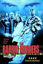 Watch The Barrio Murders 123MovieFree
