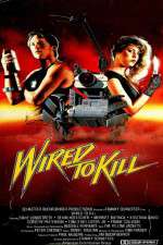 Watch Wired to Kill 123MovieFree