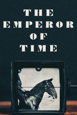 Watch The Emperor of Time 123MovieFree