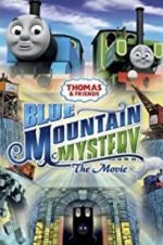 Watch Thomas &amp; Friends: Blue Mountain Mystery 123MoviesFree