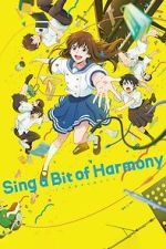 Watch Sing a Bit of Harmony 123MoviesFree