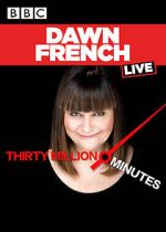 Watch Dawn French Live: 30 Million Minutes 123moviesfree