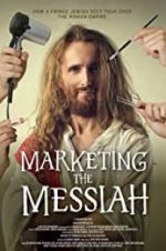 Watch Marketing the Messiah 123moviesfree