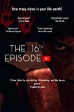 Watch The 16th Episode 123MoviesFree