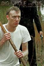 Watch Dig a Hole and Die 123MovieFree