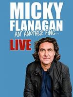 Watch Micky Flanagan: An\' Another Fing - Live 123MovieFree