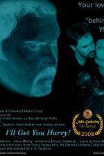 Watch I'll Get You Harry 123MovieFree