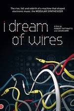 Watch I Dream of Wires 123moviesfree