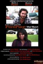Watch ForePlay: The Short 123MovieFree