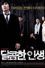 Watch A Bittersweet Life - (Dalkomhan insaeng) 123MovieFree