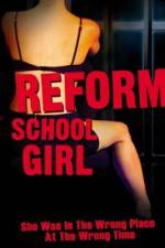 Watch Reform School Girl 123moviesfree