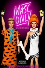 Watch Masc Only 123MovieFree