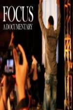 Watch Focus A Documentary 123MovieFree