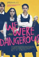 Watch We Were Dangerous 123MovieFree