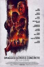 Watch Dragged Across Concrete 123MoviesFree