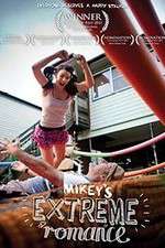 Watch Mikey\'s Extreme Romance 123MovieFree